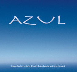 AZUL (John D'earth, Brian Caputo and Greg Howard)